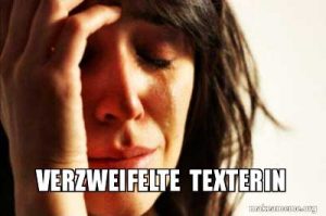 Verzweifelte Texterin